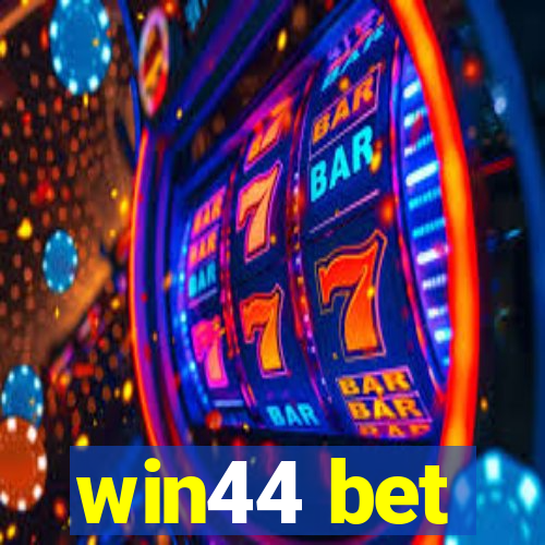 win44 bet